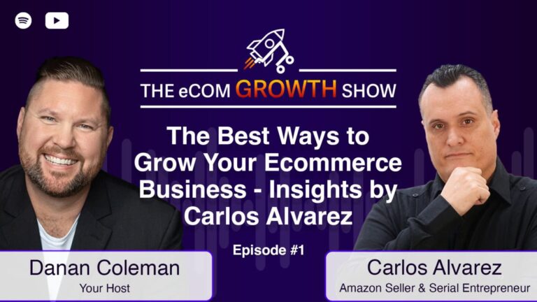 The Best Ways to Grow Your Ecommerce Business – Insights by Carlos Alvarez