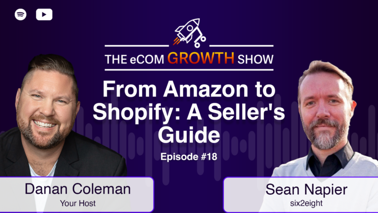 Podcast episode with Danan Coleman and Sean Napier providing a seller's guide to moving from selling on Amazon to building a Shopify store.